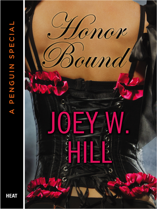 Title details for Honor Bound by Joey W. Hill - Available